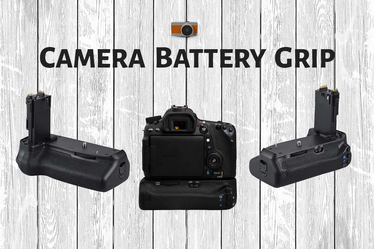 Camera Battery Grip Useful or Not? PhotographyAxis
