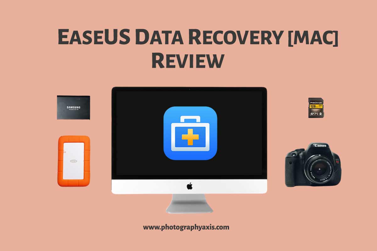 EaseUS Data Recovery Wizard For Photographers [Mac] - Review  - PhotographyAxis
