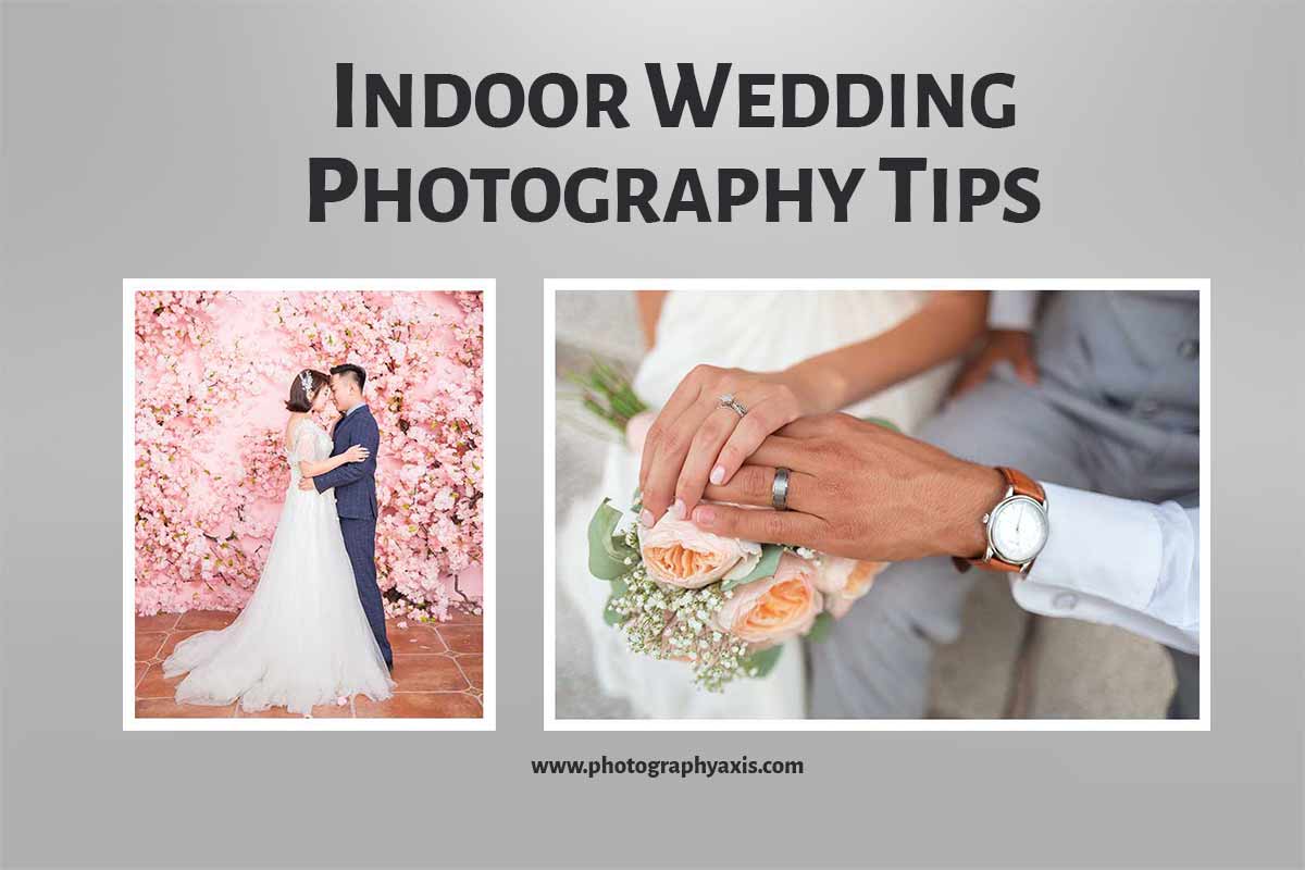 12 Best Indoor Wedding Photography Tips for Stunning Shots