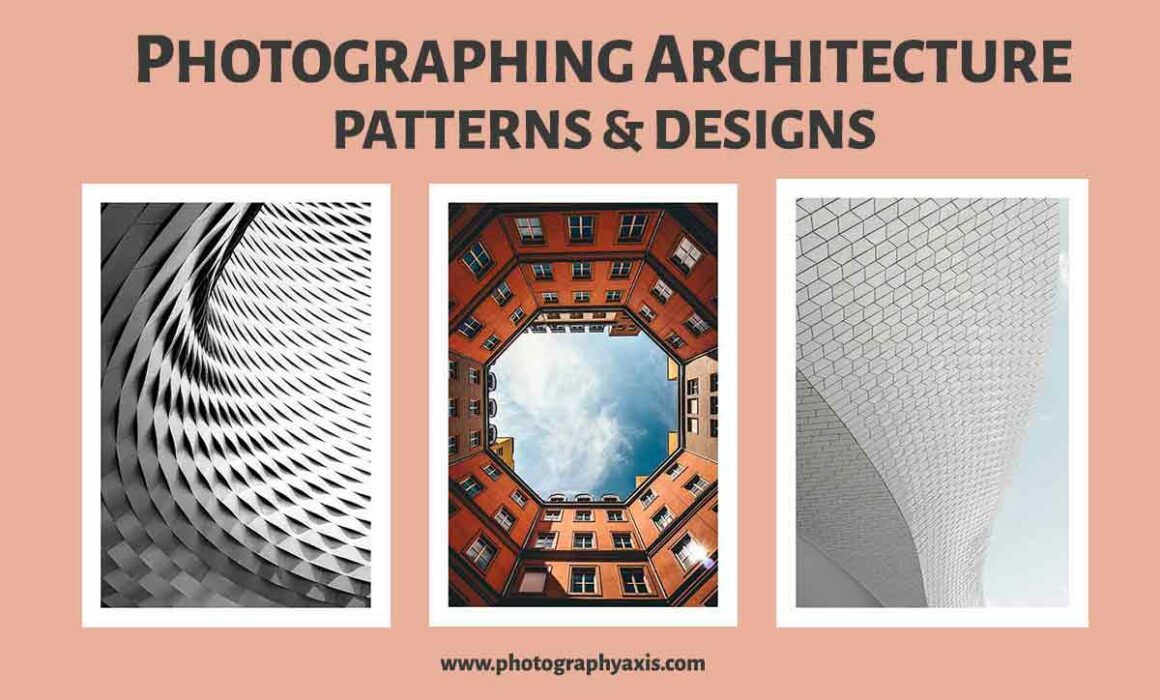 Photographing Architectural Patterns and Designs
