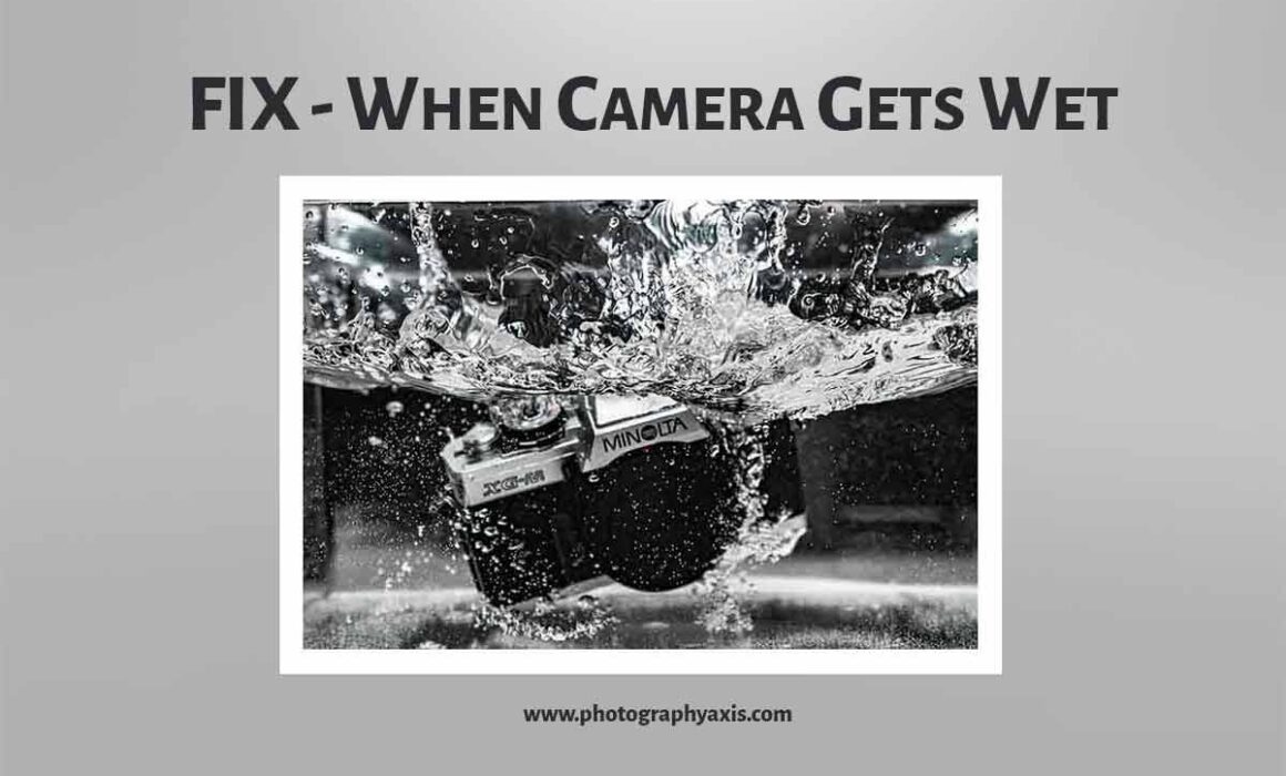 What to do when Camera Gets wet